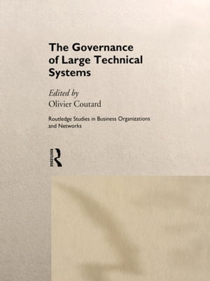 The Governance of Large Technical Systems