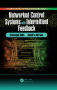 Networked Control Systems with Intermittent Feedback【電子書籍】[ Domagoj Toli? ]