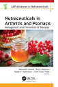 Nutraceuticals in Arthritis and Psoriasis Management and Prevention of Diseases【電子書籍】