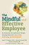 The Mindful and Effective Employee