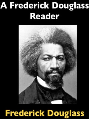 A Frederick Douglass Reader