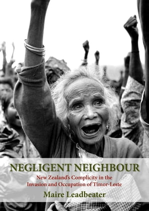 Negligent Neighbour: New Zealand's Complicity in