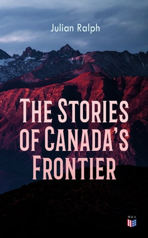 The Stories of Canada's Frontier