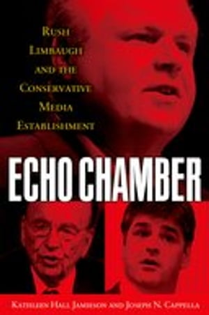 洋書, SOCIAL SCIENCE Echo Chamber Rush Limbaugh and the Conservative Media Establishment Kathleen Hall Jamieson 