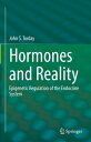 Hormones and Reality Epigenetic Regulation of the Endocrine System【電子書籍】[ John S...