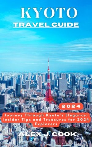 Kyoto travel guide 2024