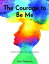 The Courage to Be MeŻҽҡ[ John Pedersen ]