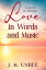 Love in Words and Music a Novel in DialogueŻҽҡ[ J M Unrue ]