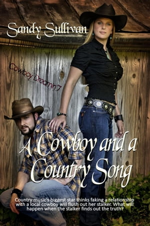 A Cowboy and a Country SongCowboy Dreamin', #7【電子書籍】[ Sandy Sullivan ]
