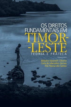 Os direitos fundamentais em Timor-Leste