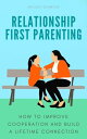 ŷKoboŻҽҥȥ㤨Relationship First Parenting: How to Improve Cooperation and Build a Lifetime ConnectionŻҽҡ[ Melody Schmitke ]פβǤʤ109ߤˤʤޤ