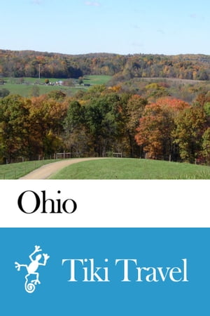 Ohio (USA) Travel Guide - Tiki Travel【電子書籍】[ Tiki Travel ]