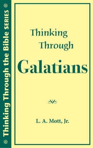 Thinking Through Galatians