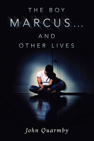 The Boy Marcus… and Other Lives