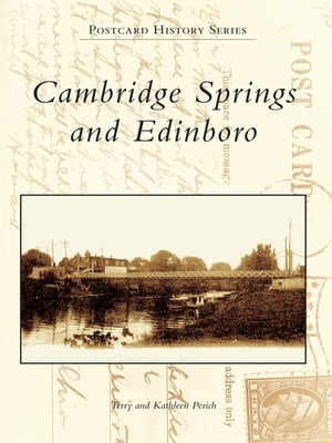 Cambridge Springs and Edinboro