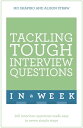 Tackling Tough Interview Questions In A Week Job Interview Questions Made Easy In Seven Simple Steps