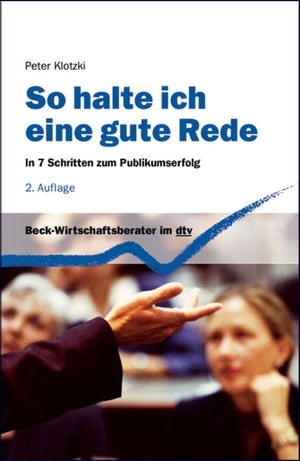 So halte ich eine gute Rede