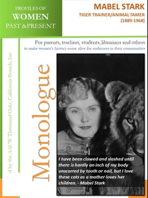 Profiles of Women Past & Present – Mabel Stark, Tiger Trainer/Animal Tamer (1889 - 1968)