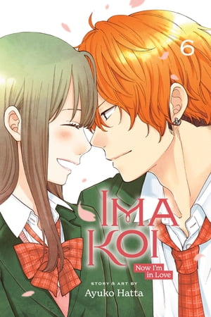 Ima Koi: Now I’m in Love, Vol. 6