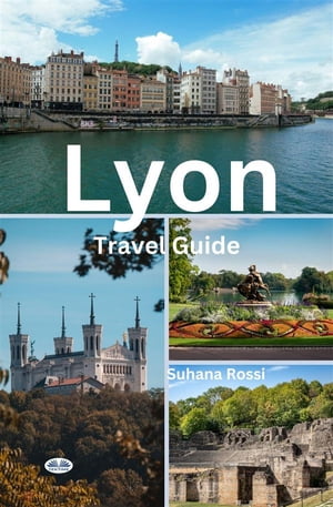 Lyon Travel Guide