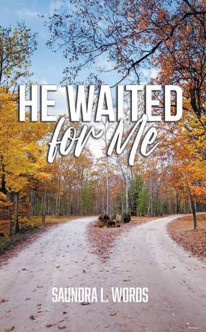 He Waited for MeŻҽҡ[ Saundra L. Words ]