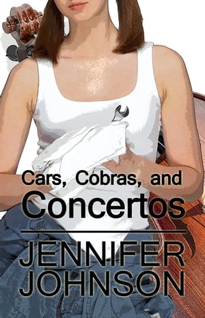 Cars, Cobras, and ConcertosŻҽҡ[ Jennifer Johnson ]