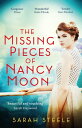 The Missing Pieces of Nancy Moon: Escape to the Riviera with this irresistible and poignant page-turner【電子書籍】 Sarah Steele