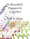 ŷKoboŻҽҥȥ㤨It Shouldn't Happen In Logistics, But It DoesŻҽҡ[ Bob Jefferies ]פβǤʤ284ߤˤʤޤ