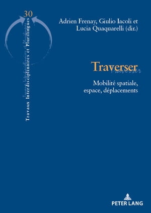 Traverser Mobilit? spatiale, espace, d?placements