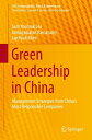 Green Leadership in China Management Strategies from China's Most Responsible Companies