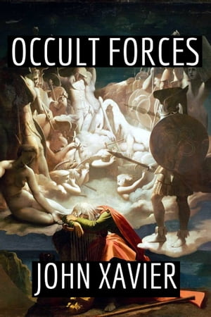 ŷKoboŻҽҥȥ㤨Occult ForcesŻҽҡ[ John Xavier ]פβǤʤ131ߤˤʤޤ
