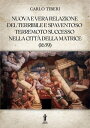 ŷKoboŻҽҥȥ㤨Nuova e vera relazione del terribile e spaventoso terremoto successo nella citt? della MatriceŻҽҡ[ Carlo Tiberi ]פβǤʤ363ߤˤʤޤ