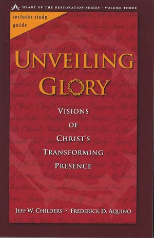 Unveiling Glory (Volume 3) Visions of Christ's Transforming Presence【電子書籍】[ Jeff W. Childe..