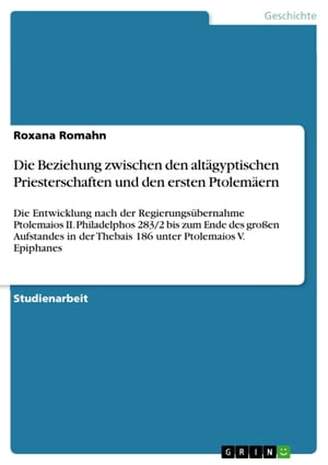 Die Beziehung zwischen den altägyptischen Priesterschaften und den ersten Ptolemäern