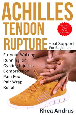 ACHILLES TENDON RUPTURE HEEL SUPPORT FOR BEGINNE