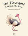 The Strongest Ostrich in the World And Other Bilingual French-English Stories fo...