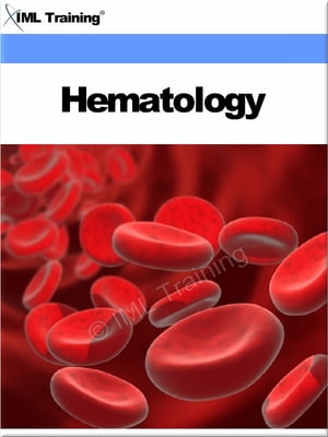 Hematology (Microbiology and Blood) Includes Blood, The Composition, Formation of Cells, Normal, Abnormal Cell Maturation, Haematology, Laboratory Reagents, Equipment, Smears, Specimens, Morphology, Erythrocytes, Leukocytes, Leukemias, C【電子書籍】