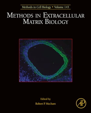 Methods in Extracellular Matrix Biology【電子書籍】 Robert Mecham