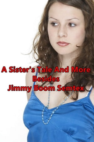 A Sister's Tale and More Besides