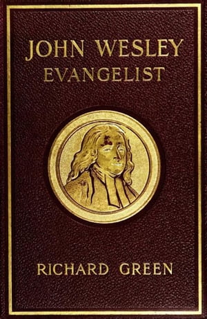 John Wesley, Evangelist {Illustrated}