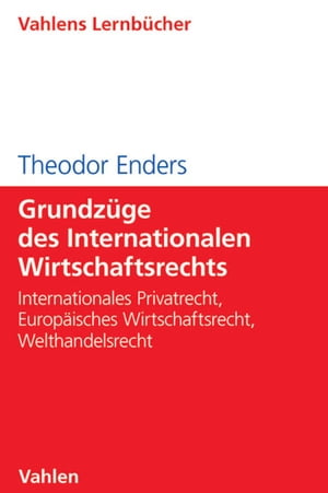 Grundzüge des Internationalen Wirtschaftsrechts