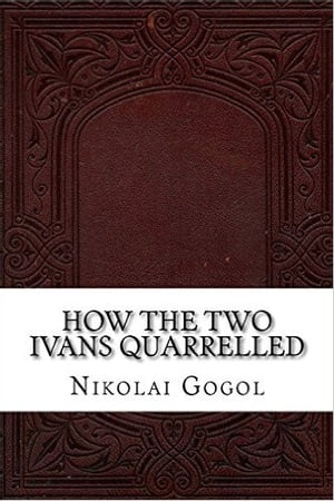 How the two Ivans quarrelled【電子書籍】[ 