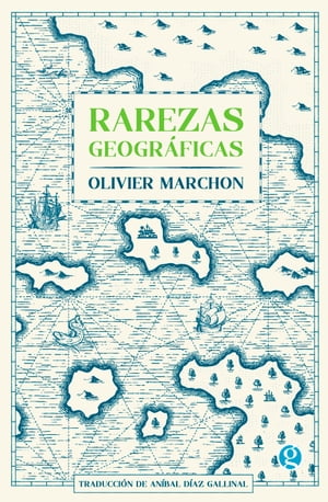 Rarezas geogr?ficasŻҽҡ[ Olivier Marchon ]