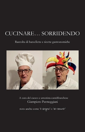 Cucinare...sorridendo Raccolta di barzellette e ricette gastronomiche