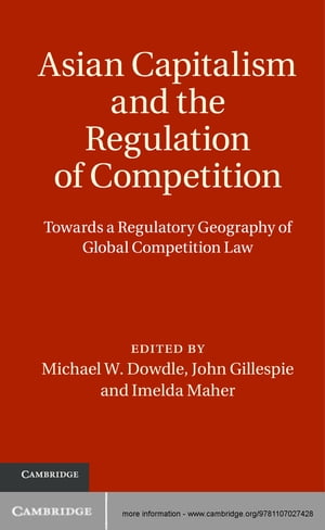 Asian Capitalism and the Regulation of Competition