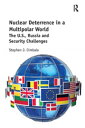 Nuclear Deterrence in a Multipolar World The U.S., Russia and Security Challenge...