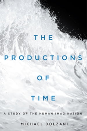 The Productions of Time