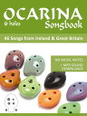 ŷKoboŻҽҥȥ㤨6-hole Ocarina Songbook - 46 Songs from Ireland & Great Britain No music notes + MP3-Sound downloadsŻҽҡ[ Reynhard Boegl ]פβǤʤ1,144ߤˤʤޤ