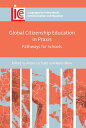 Global Citizenship Education in Praxis Pathways for Schools【電子書籍】