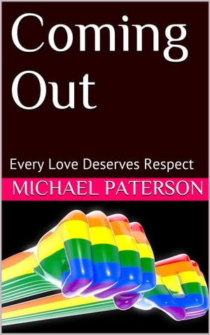 Coming Out; Every Love Deserves Respect